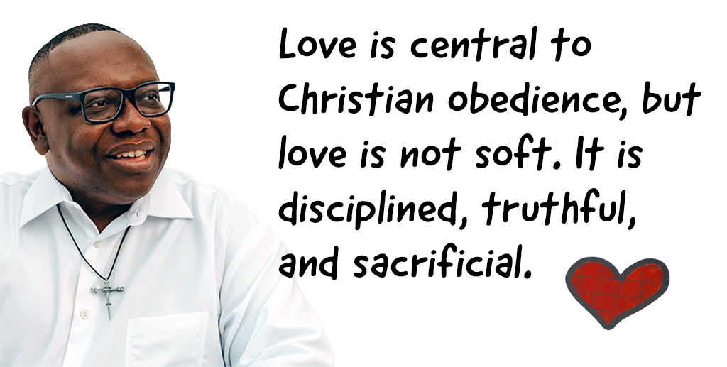 Love is central to Christian obedience.
